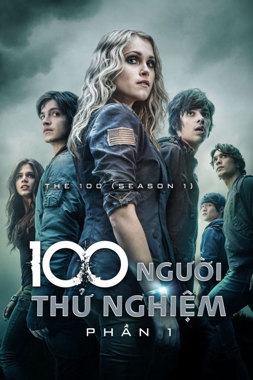100 Người Thử Nghiệm (Phần 1) (The 100 (Season 1)) 100 Người Thử Nghiệm (Phần 1) (The 100 (Season 1)) vietsub