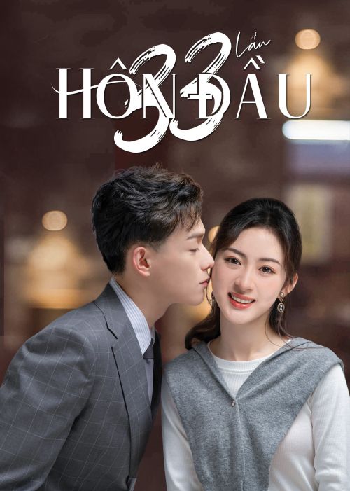 33 Lần Hôn Đầu (First Kisses) 33 Lần Hôn Đầu (First Kisses) vietsub