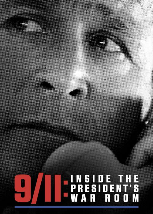 9/11: Trong Phòng Tình Huống Của Tổng Thống (9/11: Inside The President's War Room) 9/11: Trong Phòng Tình Huống Của Tổng Thống (9/11: Inside The President's War Room) vietsub
