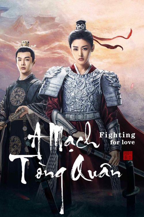 A Mạch Tòng Quân (Fighting For Love) vietsub