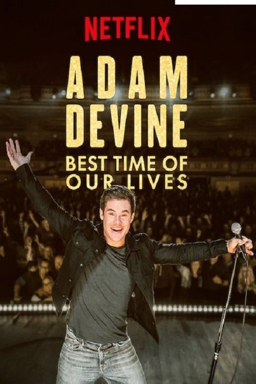 Adam Devine: Khoảnh Khắc Tuyệt Vời Nhất (Adam Devine: Best Time of Our Lives) Adam Devine: Khoảnh Khắc Tuyệt Vời Nhất (Adam Devine: Best Time of Our Lives) vietsub
