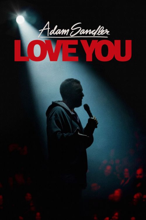Adam Sandler trở lại hài độc thoại (Adam Sandler: Love You) Adam Sandler trở lại hài độc thoại (Adam Sandler: Love You) vietsub