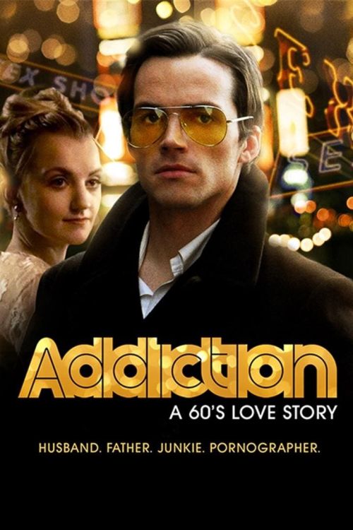 Addiction: A 60's Love Story Addiction: A 60's Love Story vietsub