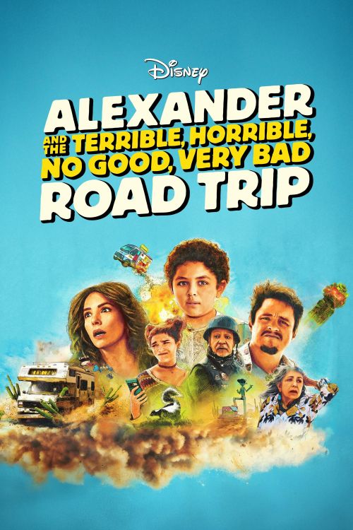 Alexander Và Chuyến Đi Tồi Tệ, Kinh Khủng, Chán Nản, Bực Bội (Alexander and the Terrible, Horrible, No Good, Very Bad Road Trip) vietsub
