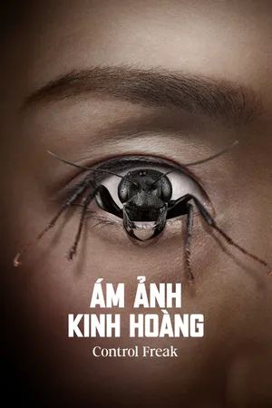 Ám Ảnh Kinh Hoàng (Control Freak) vietsub
