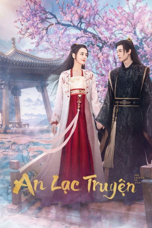 An Lạc Truyện (Legend of Anle) vietsub