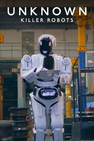 Ẩn Số Trái đất: Robot Sát Nhân (Unknown: Killer Robots) Ẩn Số Trái đất: Robot Sát Nhân (Unknown: Killer Robots) vietsub