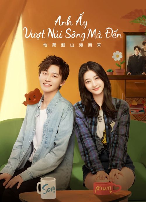 Anh Ấy Vượt Núi Sông Mà Đến (I Belonged To Your World) Anh Ấy Vượt Núi Sông Mà Đến (I Belonged To Your World) vietsub