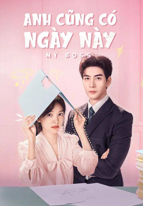 Anh Cũng Có Ngày Này (My Boss) vietsub