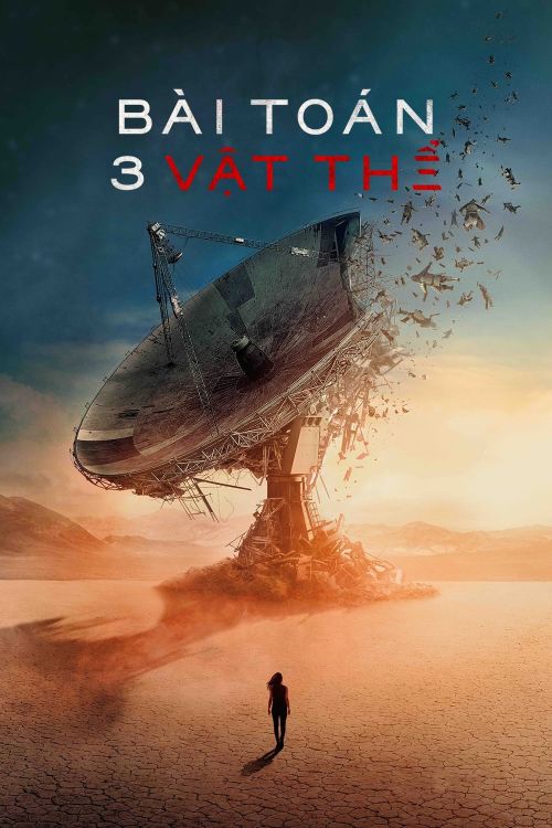 Bài Toán 3 Vật Thể (3 Body Problem) Bài Toán 3 Vật Thể (3 Body Problem) vietsub