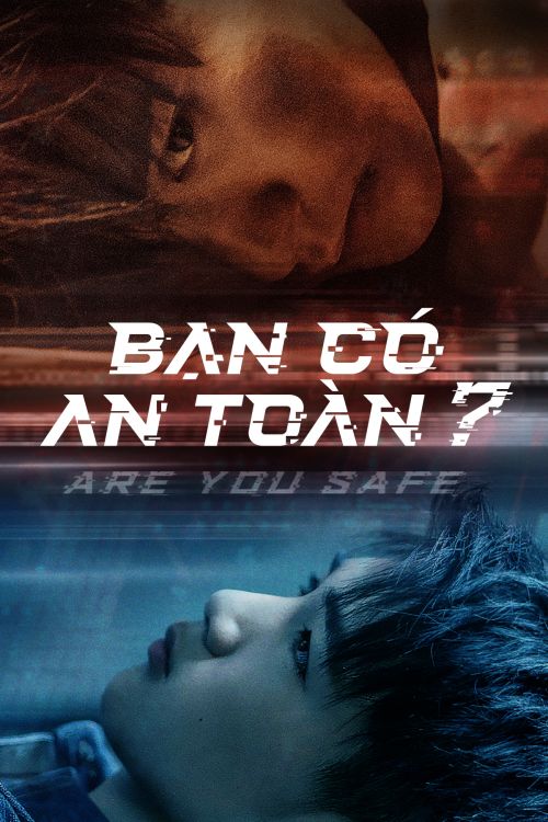 Bạn Có An Toàn? (Are You Safe) Bạn Có An Toàn? (Are You Safe) vietsub