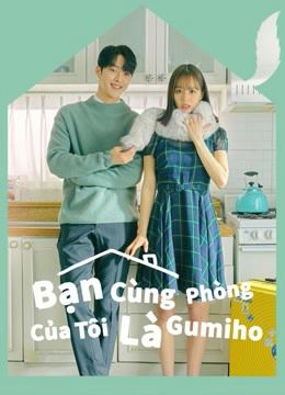Bạn Cùng Phòng Của Tôi Là Gumiho (My Roommate Is A Gumiho) Bạn Cùng Phòng Của Tôi Là Gumiho (My Roommate Is A Gumiho) vietsub