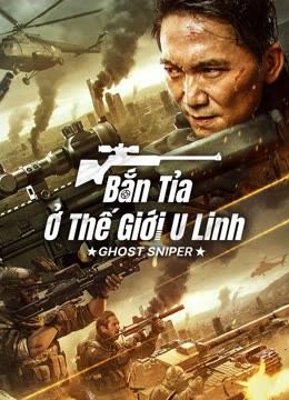 Bắn Tỉa Ở Thế Giới U Linh (GHOST SNIPER) Bắn Tỉa Ở Thế Giới U Linh (GHOST SNIPER) vietsub