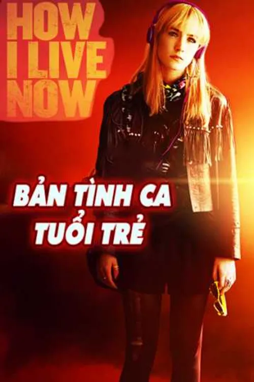 Bản Tình Ca Tuổi Trẻ (How I Live Now) Bản Tình Ca Tuổi Trẻ (How I Live Now) vietsub