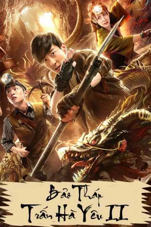 Bảo Tháp Trấn Hà Yêu 2: Tuyệt Thế Yêu Long (Mysterious Raiders II) Bảo Tháp Trấn Hà Yêu 2: Tuyệt Thế Yêu Long (Mysterious Raiders II) vietsub