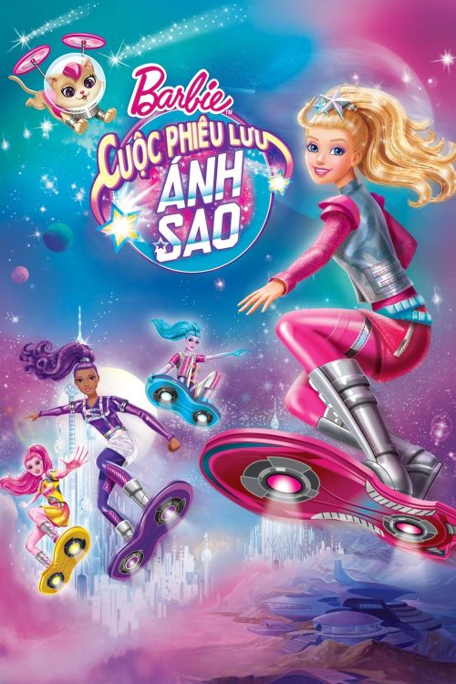 Barbie: Cuộc Phiêu Lưu Ánh Sao (Barbie: Star Light Adventure) Barbie: Cuộc Phiêu Lưu Ánh Sao (Barbie: Star Light Adventure) vietsub