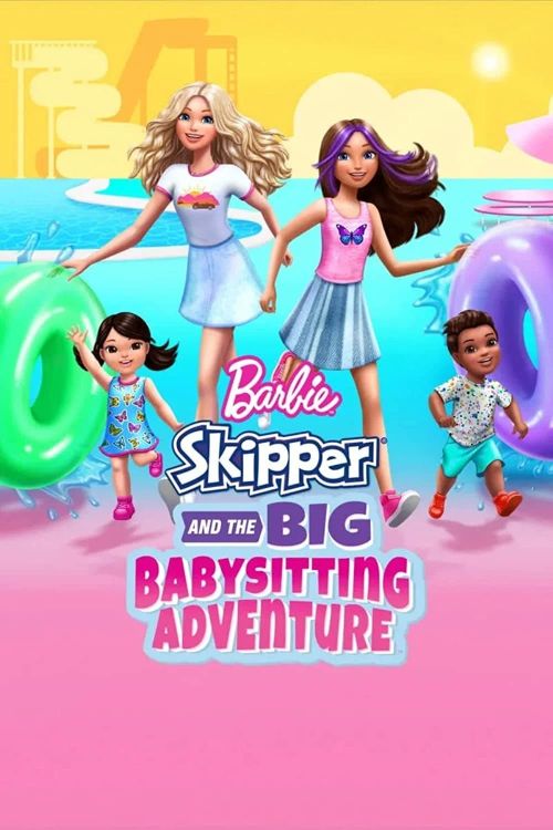 Barbie: Skipper and the Big Babysitting Adventure Barbie: Skipper and the Big Babysitting Adventure vietsub