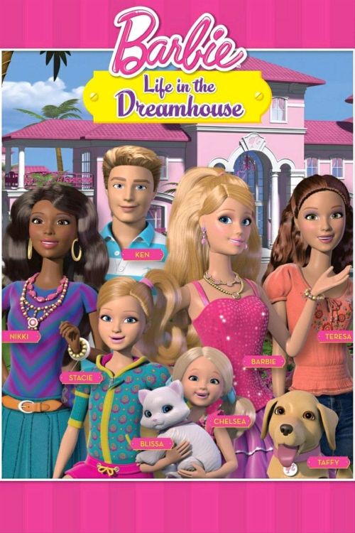 Barbie Và Ngôi Nhà Trong Mơ (Barbie: Life In The Dreamhouse) vietsub