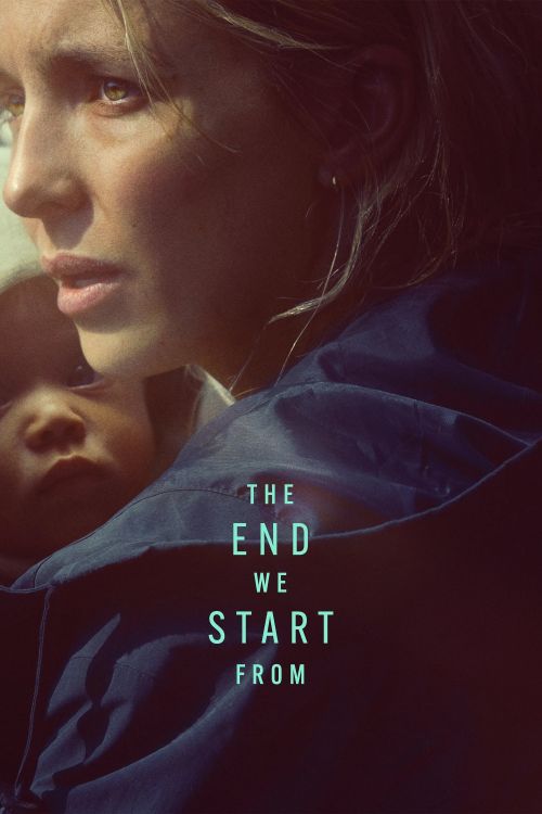 Bắt Đầu Từ Sự Kết Thúc (The End We Start From) vietsub