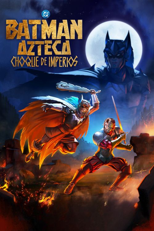 Batman Aztec: Đế Chế Huyết Chiến (Aztec Batman: Clash Of Empires) vietsub