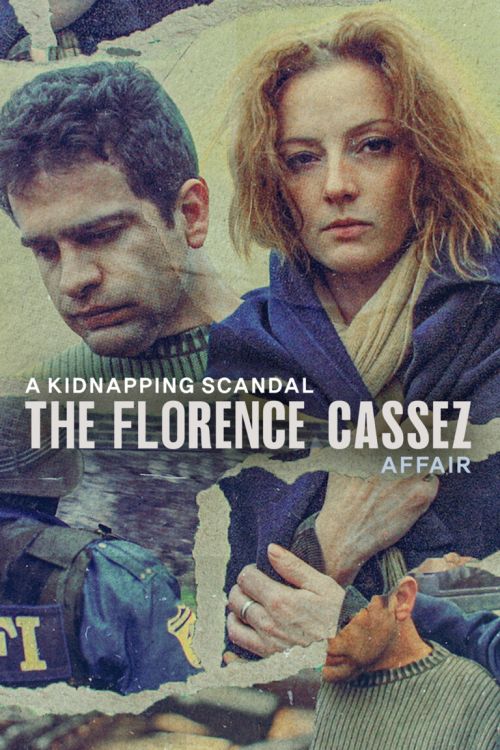 Bê Bối Bắt Cóc: Vụ Án Florence Cassez (A Kidnapping Scandal: The Florence Cassez Affair) Bê Bối Bắt Cóc: Vụ Án Florence Cassez (A Kidnapping Scandal: The Florence Cassez Affair) vietsub