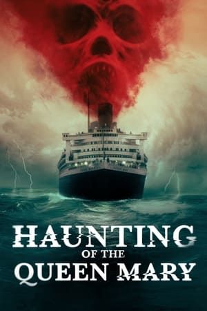 Bí Ẩn Ma Ám Trên Tàu Queen Mary (Haunting of the Queen Mary) Bí Ẩn Ma Ám Trên Tàu Queen Mary (Haunting of the Queen Mary) vietsub