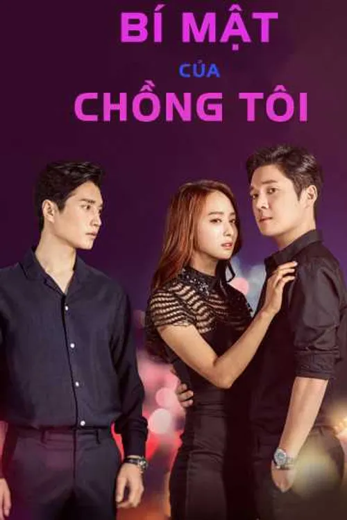 Bí Mật Của Chồng Tôi (The Secret Of My Love) Bí Mật Của Chồng Tôi (The Secret Of My Love) vietsub