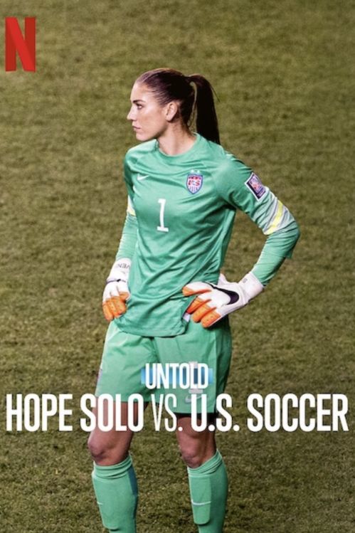 Bí mật giới thể thao: Hope Solo vs. Liên đoàn bóng đá Mỹ (Untold: Hope Solo vs. U.S. Soccer) vietsub