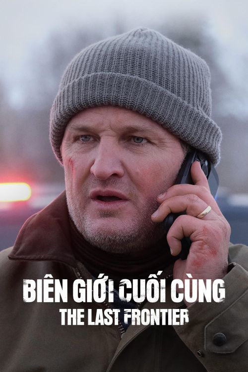 Biên Giới Cuối Cùng (The Last Frontier) Biên Giới Cuối Cùng (The Last Frontier) vietsub