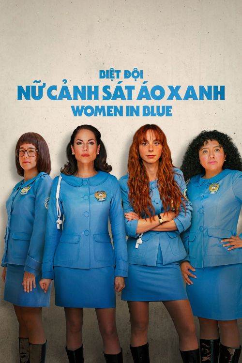 Biệt Đội Nữ Cảnh Sát Áo Xanh (Phần 2) (Women in Blue/Las Azules (Season 2)) vietsub