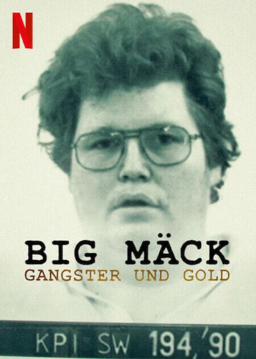 Big Mäck: Xã hội đen và vàng (Big Mäck: Gangster und Gold) Big Mäck: Xã hội đen và vàng (Big Mäck: Gangster und Gold) vietsub
