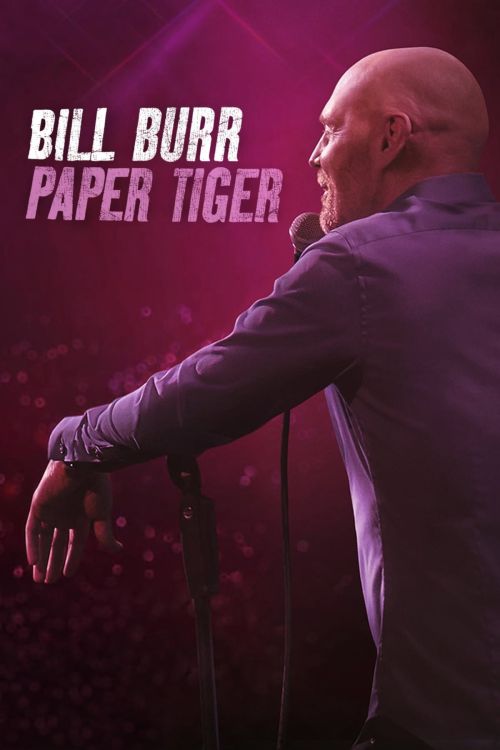 Bill Burr: Hổ Giấy (Bill Burr: Paper Tiger) Bill Burr: Hổ Giấy (Bill Burr: Paper Tiger) vietsub