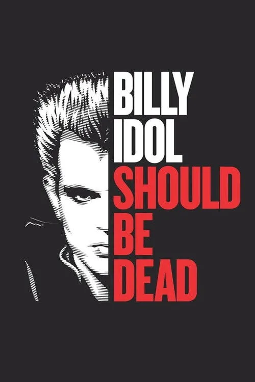 Billy Idol: Sống Hay Đã Chết (Billy Idol Should Be Dead) vietsub