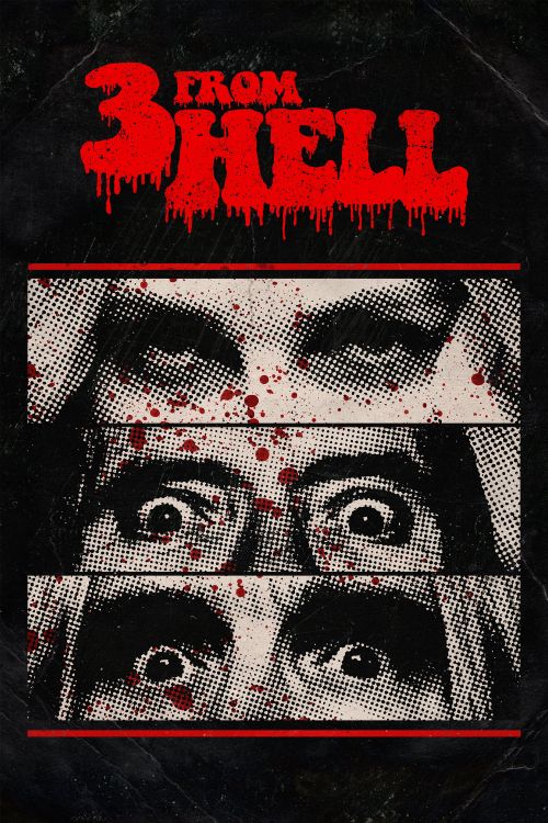 Bộ 3 Từ Địa Ngục (3 From Hell) Bộ 3 Từ Địa Ngục (3 From Hell) vietsub