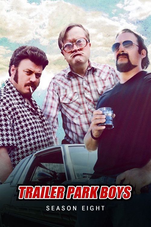 Bộ Ba Trộm Cắp (Phần 8) (Trailer Park Boys (Season 8)) Bộ Ba Trộm Cắp (Phần 8) (Trailer Park Boys (Season 8)) vietsub