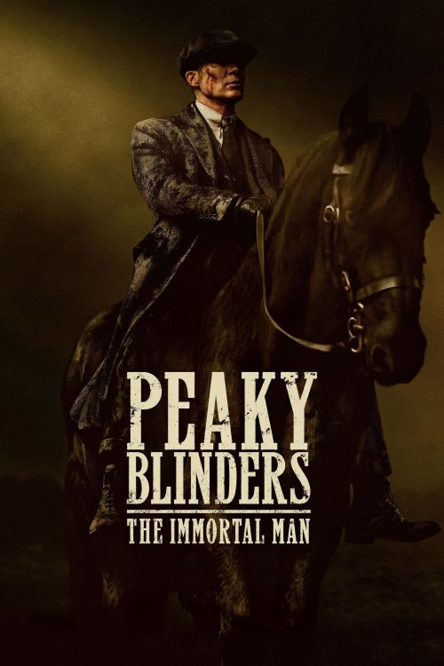 Bóng Ma Anh Quốc: Người Bất Tử (Peaky Blinders: The Immortal Man) vietsub