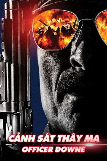 Cảnh Sát Thây Ma (Officer Downe) Cảnh Sát Thây Ma (Officer Downe) vietsub