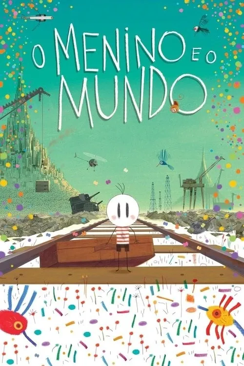 Cậu Bé Và Thế Giới (O Menino e o Mundo) vietsub