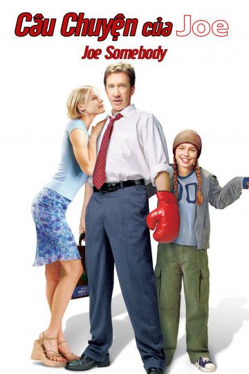 Câu Chuyện Của Joe (Joe Somebody) Câu Chuyện Của Joe (Joe Somebody) vietsub