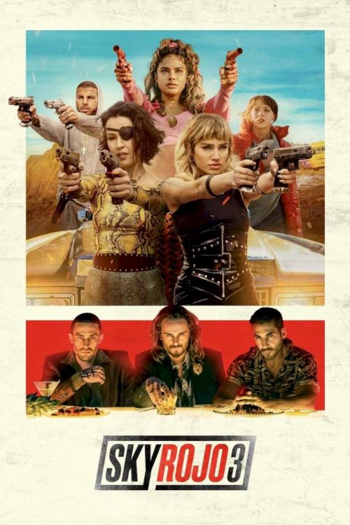 Chân trời đỏ (Phần 3) (Sky Rojo (Season 3)) Chân trời đỏ (Phần 3) (Sky Rojo (Season 3)) vietsub