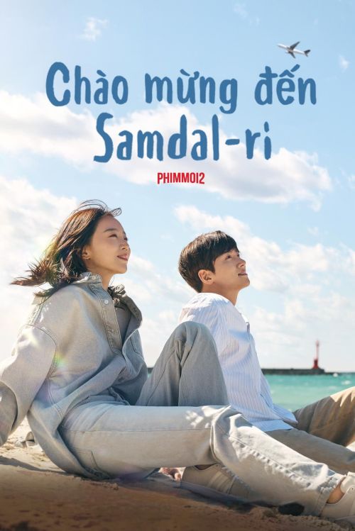 Chào Mừng Đến Samdal-ri (Welcome to Samdal-ri) Chào Mừng Đến Samdal-ri (Welcome to Samdal-ri) vietsub