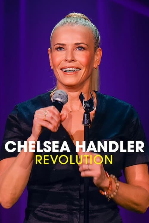 Chelsea Handler: Cuộc cách mạng (Chelsea Handler: Revolution) Chelsea Handler: Cuộc cách mạng (Chelsea Handler: Revolution) vietsub