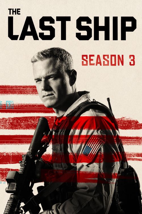 Chiến Hạm Cuối Cùng (Phần 3) (The Last Ship (Season 3)) Chiến Hạm Cuối Cùng (Phần 3) (The Last Ship (Season 3)) vietsub