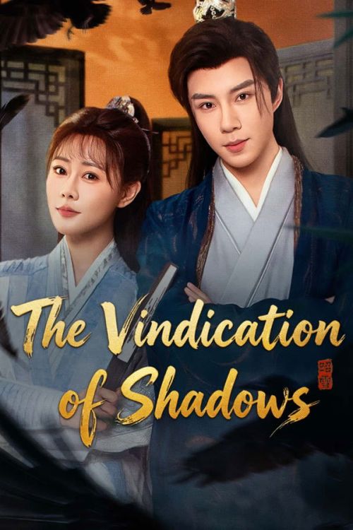 Chiêu Tuyết (The Vindication Of Shadows) Chiêu Tuyết (The Vindication Of Shadows) vietsub