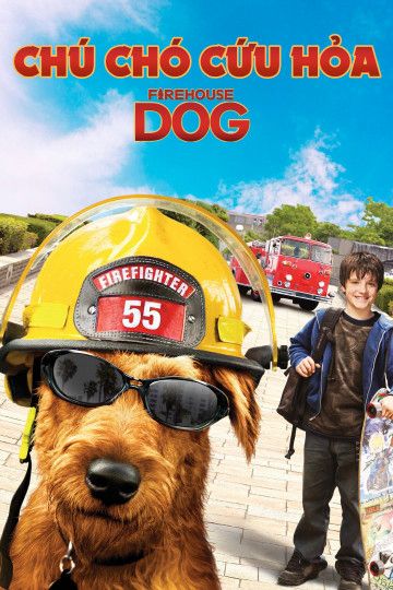 Chú Chó Cứu Hỏa (Firehouse Dog) Chú Chó Cứu Hỏa (Firehouse Dog) vietsub
