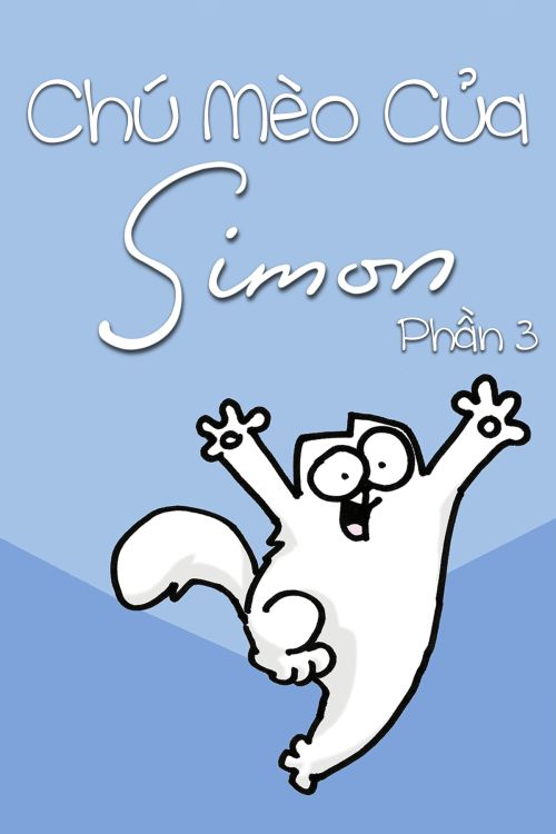 Chú Mèo Của Simon (Phần 3) (Simon's Cat (Season 3)) vietsub