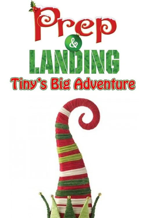 Chuẩn Bị & Hạ Cánh: Cuộc Phiêu Lưu Lớn Của Tiny (Prep & Landing: Tiny's Big Adventure) Chuẩn Bị & Hạ Cánh: Cuộc Phiêu Lưu Lớn Của Tiny (Prep & Landing: Tiny's Big Adventure) vietsub