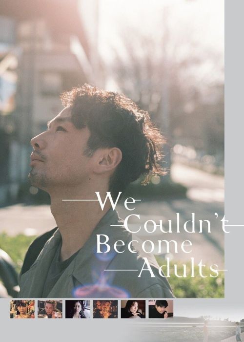 Chúng Tôi Không Thể Trở Thành Người Lớn (We Couldn't Become Adults) Chúng Tôi Không Thể Trở Thành Người Lớn (We Couldn't Become Adults) vietsub