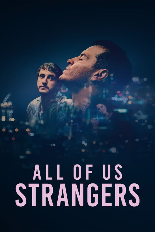 Tất Cả Chúng Ta Đều Là Người Lạ (All of Us Strangers) Tất Cả Chúng Ta Đều Là Người Lạ (All of Us Strangers) vietsub