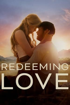 Chuộc Lại Tình Yêu (Redeeming Love) Chuộc Lại Tình Yêu (Redeeming Love) vietsub